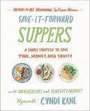 Save-It-Forward Suppers: A Simple Strategy to Save Time, Money, and Sanity