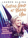 Getting Good at Being You : Learning to Love Who God Made You to Be