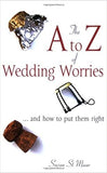 A-Z Of Wedding Worries