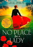 No Place For A Lady: A sweeping wartime romance full of courage and passion