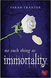 No Such Thing As Immortality