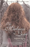The Madness Of Love