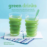Green Drinks: Sip your way to five a day with more than 50 recipes for great-tasting smoothies and juices!