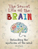 The Secret Life of the Brain