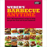 Weber's Barbecue Anytime: Over 150 delicious barbecue recipes to suit any occasion