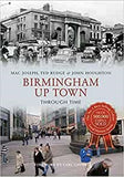 Through Time: Birmingham Up Town