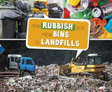 How Rubbish Gets from Bins to Landfills (Here to There)