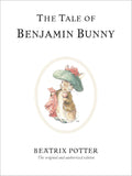 The Tale of Benjamin Bunny: The original and authorized edition: 4 (Beatrix Potter Originals)