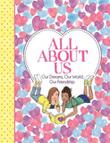 All About Us: Our Dreams, Our World, Our Friendship