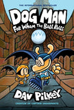 Dog Man: For Whom the Ball Rolls (Dog Man #7)