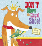 Don't Chew the Royal Shoe