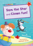 Sam the Star and Clown Fun!: (Red Early Reader) (Red Band)