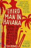 Third Man in Havana: Finding the Heart of Cricket in the World's Most Unlikely Places Paperback