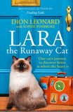 Lara The Runaway Cat: One cat's journey to discover home is where the heart is