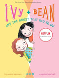 Ivy and Bean and the Ghost That Had to Go: Bk. 2 (Ivy and Bean)