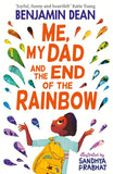 Me, My Dad and the End of the Rainbow: The most joyful book you'll read this year!