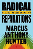 Radical Reparations: Healing the Soul of a Nation