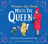 Winnie the Pooh Meets the Queen: An illustrated classic children’s book and a charming tribute to Her Majesty Queen Elizabeth II