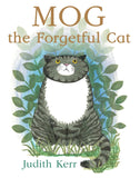 Mog the Forgetful Cat: The illustrated adventures of the nation’s favourite cat, from the author of The Tiger Who Came To Tea