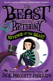 Revenge of the Beast: The funniest children's book of 2021 and the new title in the beastly series! Kids of 8+ will DEVOUR this!: Book 2 (BEAST AND THE BETHANY)