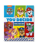 Paw Patrol - You Decide!