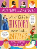 Which King in History Never Lost a Battle? - Lift-the-Flap Questions & Answers (Hardback)