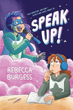 Speak Up!: A Graphic Novel