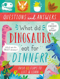 What Did Dinosaurs Eat for Dinner? - Lift-the-Flap Questions & Answers