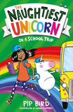 The Naughtiest Unicorn on a School Trip: Book 5 (The Naughtiest Unicorn series) The Naughtiest Unicorn on a School Trip: Book 5 (The Naughtiest Unicorn series)