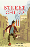 Street Child (Essential Modern Classics): Encourage your students to think about the issues of homelessness with this gripping real-life drama (HarperCollins Children’s Modern Classics)