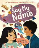 Say My Name Ho by Joanna Ho, Khoa Le