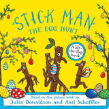 Stick Man The Egg Hunt by Julia Donaldson, Axel Scheffler