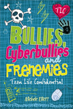 Bullies, Cyberbullies and Frenemies