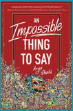 An Impossible Thing To Say