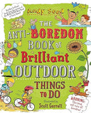 The Anti-boredom Book of Brilliant Outdoor Things To Do
