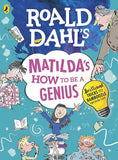 Roald Dahl's Matilda's How to be a Genius: Brilliant Tricks to Bamboozle Grown-Ups