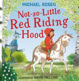 Not-So-Little Red Riding Hood:(Hardback) A new fabulously funny twist on the classic children’s story.