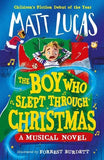 Matt Lucas . The Boy Who Slept Through Christmas