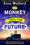 The Monkey Who Fell From The Future: A thrilling futuristic adventure for children aged 9+, from the bestselling author of Time Travelling With a Hamster