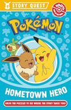Pokemon Story Quest: Help the Hometown Hero: An illustrated character chapter book with puzzles for fans aged 6 and up!