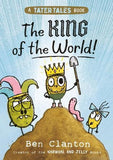 The King of the World!: a brand new graphic novel adventure for young readers in 2024 from the bestselling author of NARWHAL & JELLY (Tater Tales, Book 2)