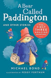 A Bear Called Paddington and Other Stories: Three funny adventures