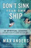 Don't Sink Your Own Ship: 20 Spiritual Lessons You Don’t Have to Learn the Hard Way