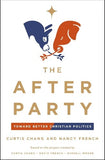 The After Party: Toward Better Christian Politics