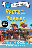Pretzel and the Puppies: Construction Pups: 2 (I Can Read Level 1)
