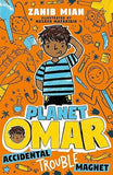 Planet Omar: Accidental Trouble Magnet: Book 1