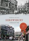 Shrewsbury Through Time