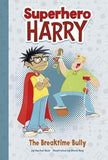 The Breaktime Bully - Superhero Harry (Paperback)