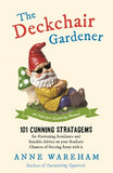 The Deckchair Gardener: An Improper Gardening Manual