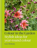 Colour in the Garden: Stylish ideas for year-round colour